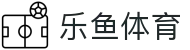 乐鱼(leyu)官方网站 - 官网首页直达